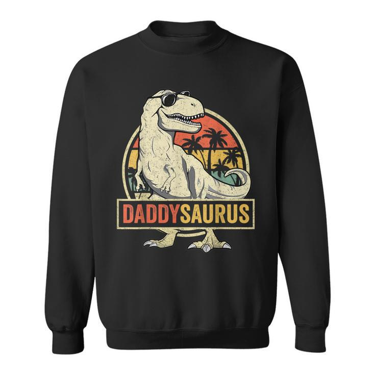Daddysaurus  Fathers Day Gift T-Rex Dad Dinosaur  Funny Gifts For Dad Sweatshirt