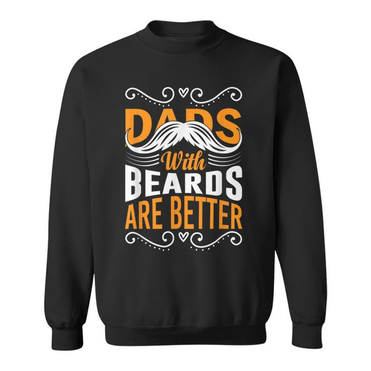 Dads With Beards Are Better Vintage Funny Fathers Day Joke  Sweatshirt