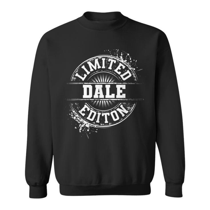 Dale Limited Edition Funny Personalized Name Joke Gift Sweatshirt