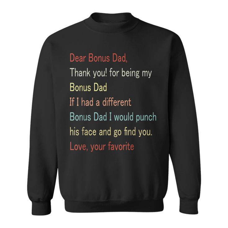 Dear Bonus Dad Thanks For Being My Bonus Dad Father Sweatshirt