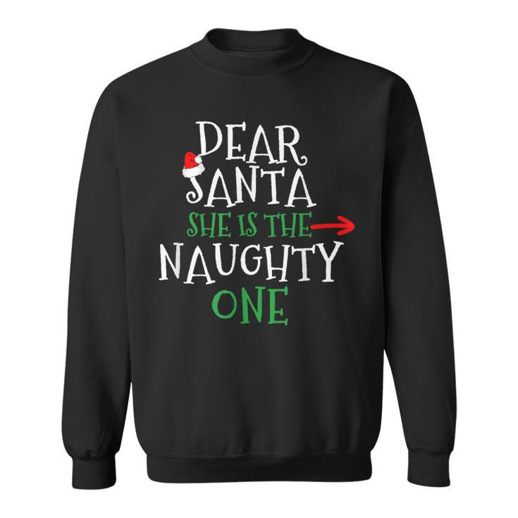 Dear Santa She Is The Naughty One Matching Couple Sweatshirt