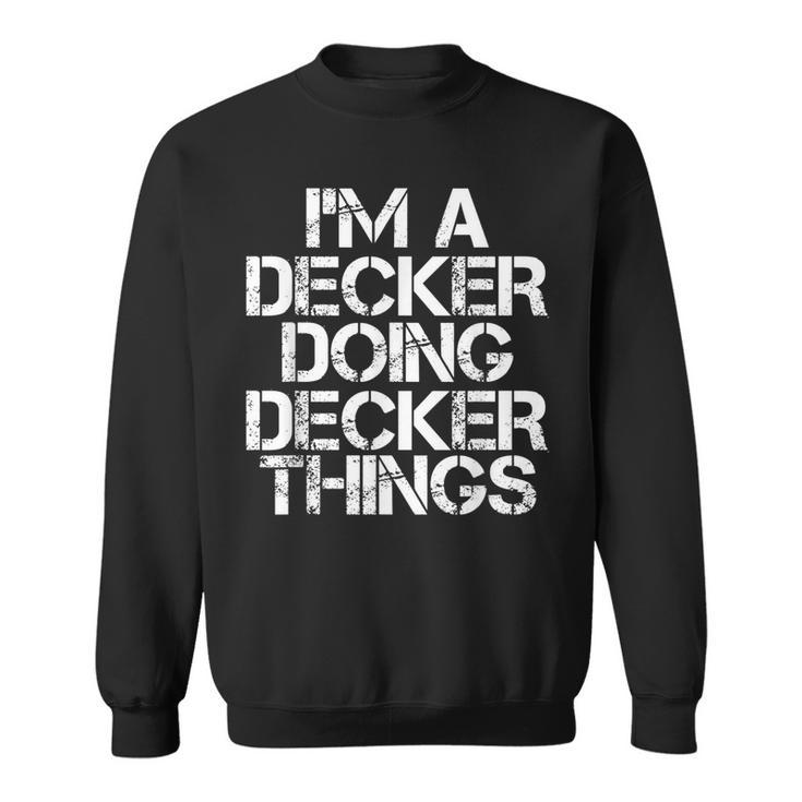 Decker Funny Surname Family Tree Birthday Reunion Gift Idea Sweatshirt