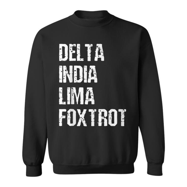 Delta India Lima Foxtrot Dilf Father Dad Funny Joking  Sweatshirt