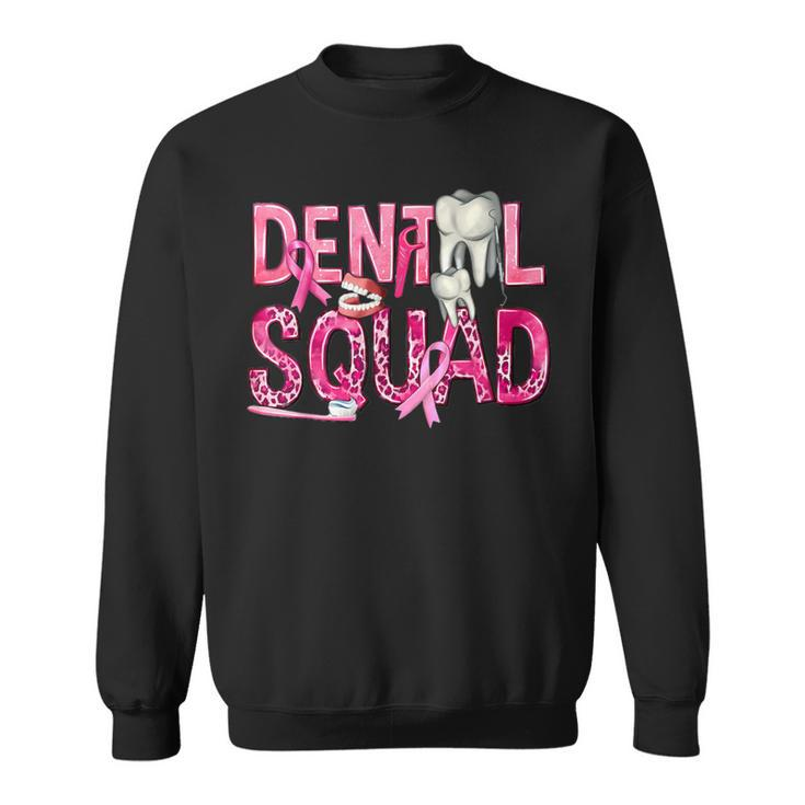 Dental Squad With Th Breast Cancer Awareness Warrior Sweatshirt