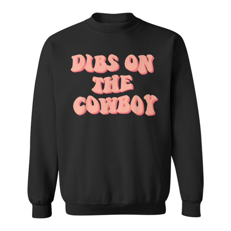 Dibs On The Cowboy Space Cowgirl Outfit 70S Costume Women Sweatshirt