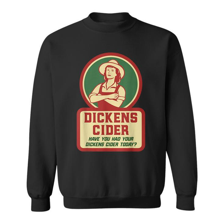 Dickens Cider - Fun And Cheeky Innuendo Double Entendre Pun  Sweatshirt
