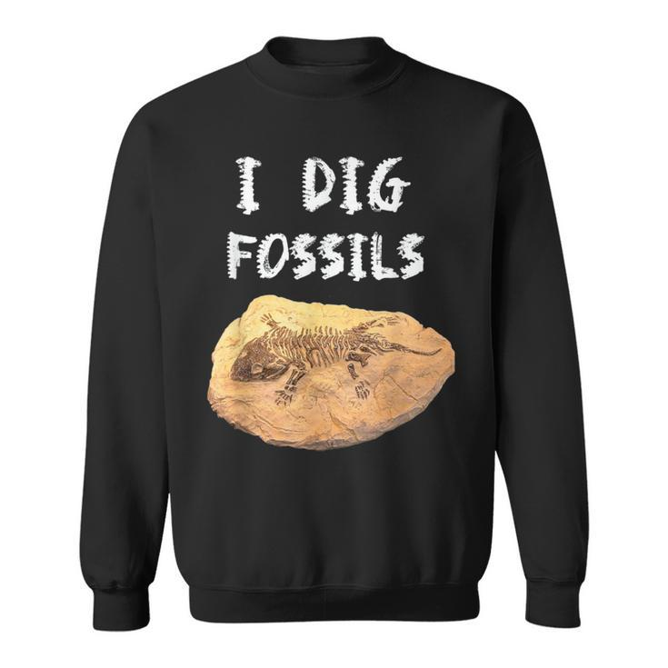 I Dig Fossils Paleontology Sweatshirt