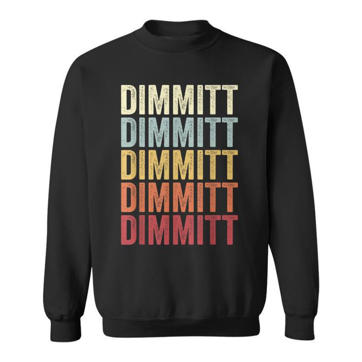 Dimmitt Texas Dimmitt Tx Retro Vintage Text Sweatshirt