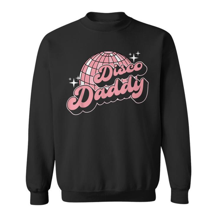Disco Daddy Retro Vintage 60S Disco 70S  Sweatshirt
