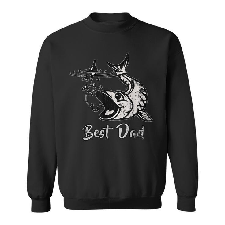 Distressed Fathers Day Best Dad Fishing Fish Father  Gift For Mens Sweatshirt