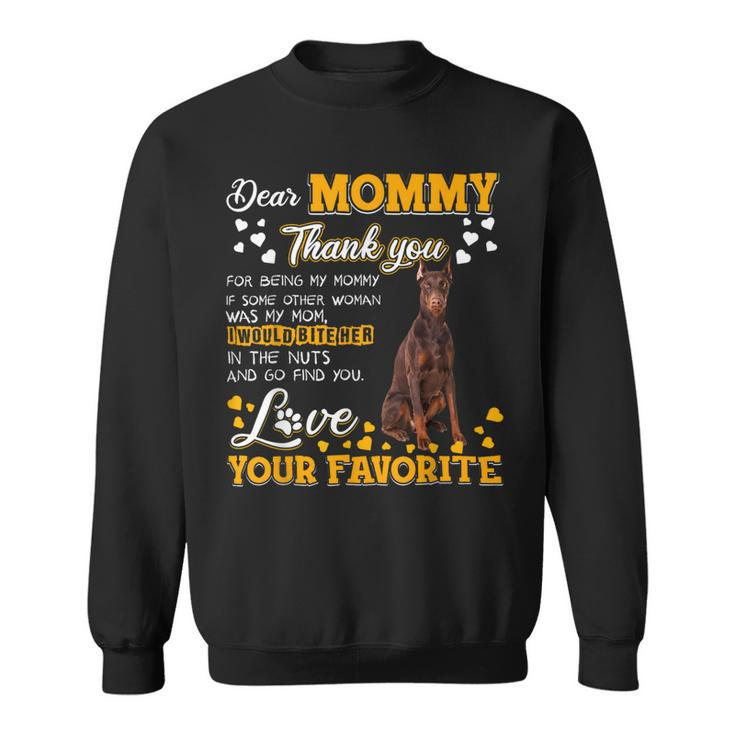 Doberman Pinscher Dear Mommy Thank You For Being My Mommy Sweatshirt