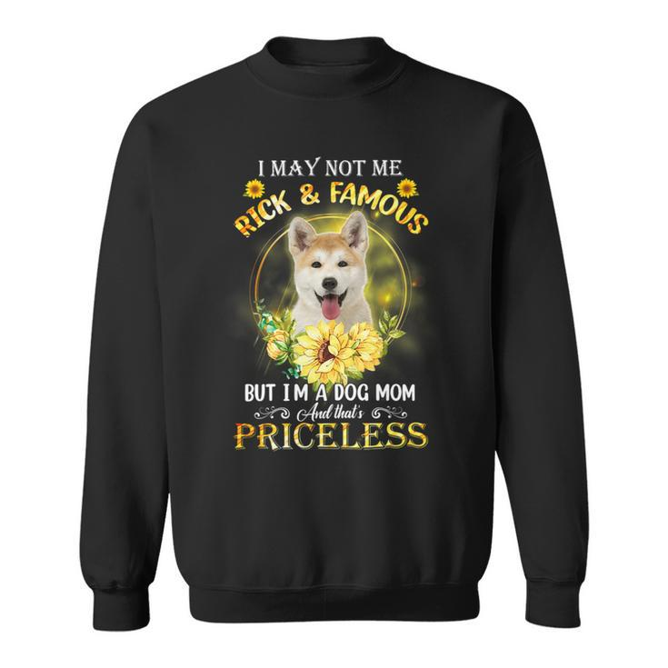 Dog Akita Womens Akita Inu I May Not Be Rich And Famous But Im A Dog Mom Sweatshirt