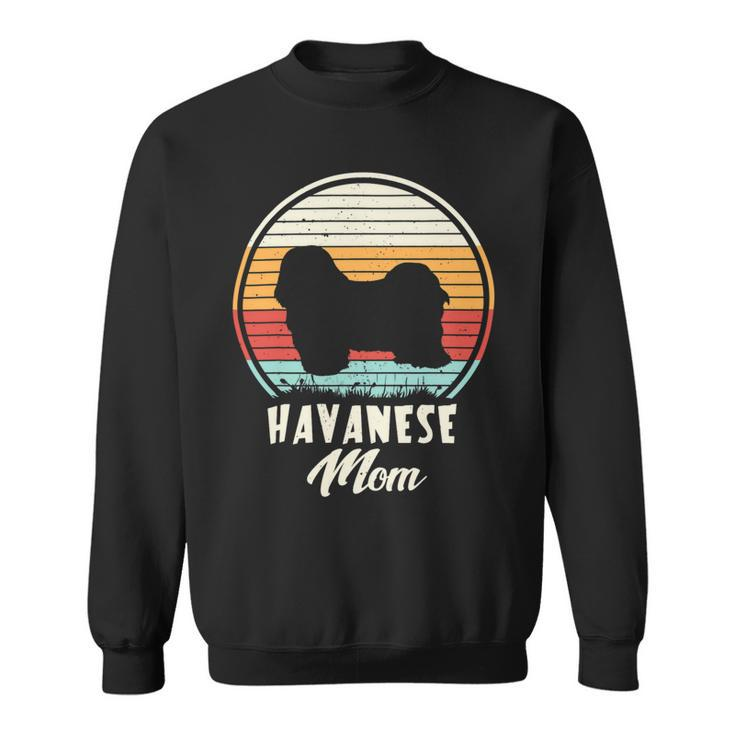 Dogs Vintage Havanese Mom Dog Cute Funny Mother Gift Sweatshirt
