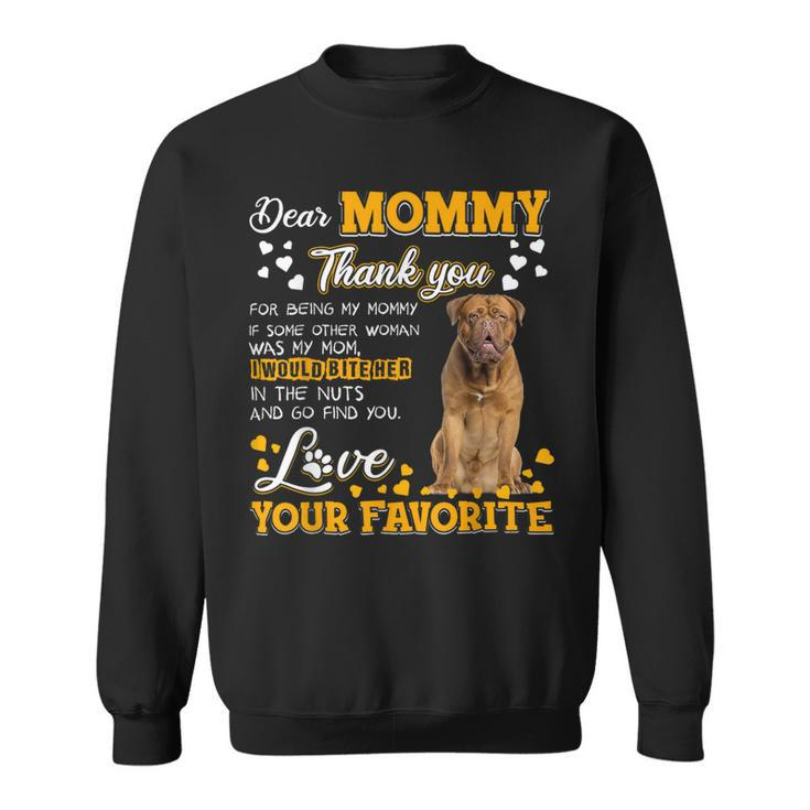 Dogue De Bordeaux Dear Mommy Thank You For Being My Mommy Sweatshirt