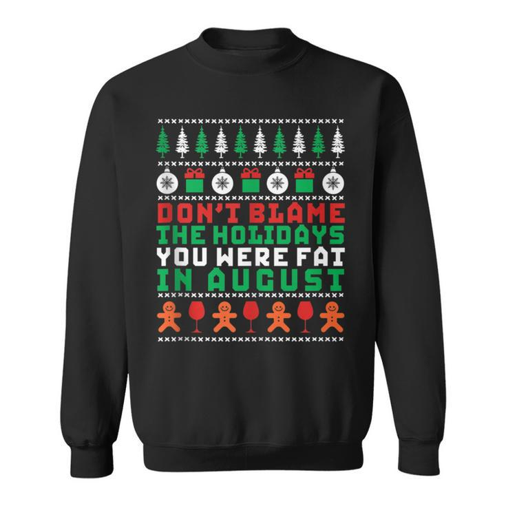 Don't Blame The Holiday Fitness Ugly Christmas Sweater Sweatshirt