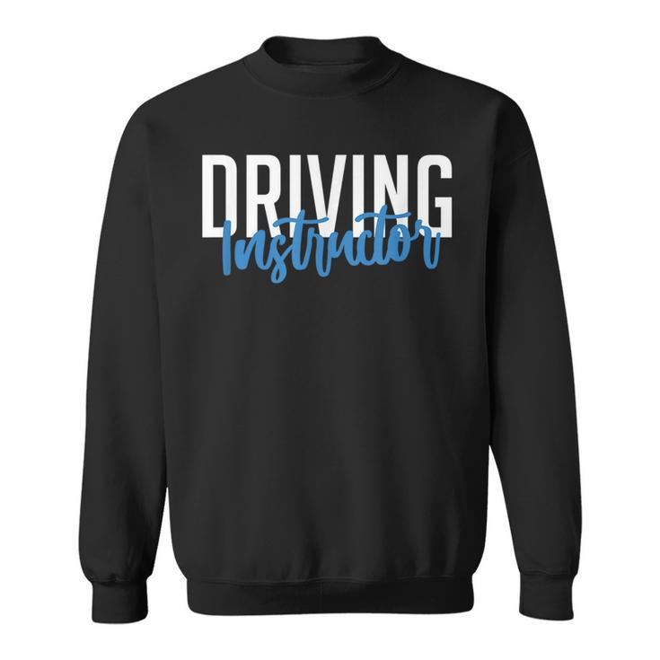 Driving Instructor Gifts Car Driver Brakes Parking Exam Driver Funny Gifts Sweatshirt