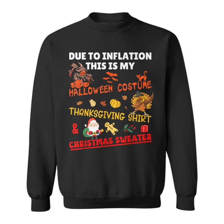 Due To Inflation This Is My Halloween Costume Sweatshirt