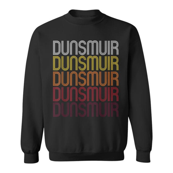 Dunsmuir Ca Vintage Style California Sweatshirt