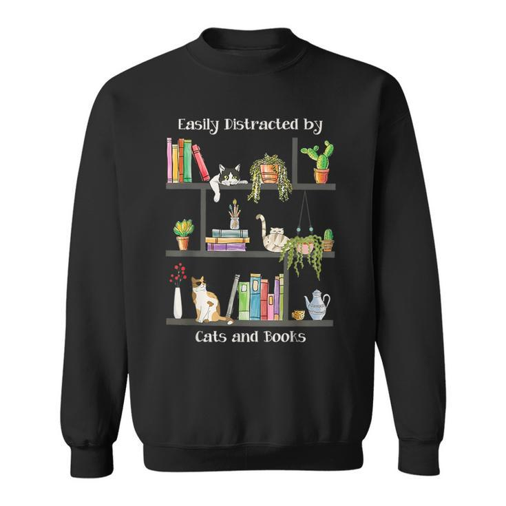 Easily Distracted By Cats And Books Cat Book Lovers Bookworm Sweatshirt