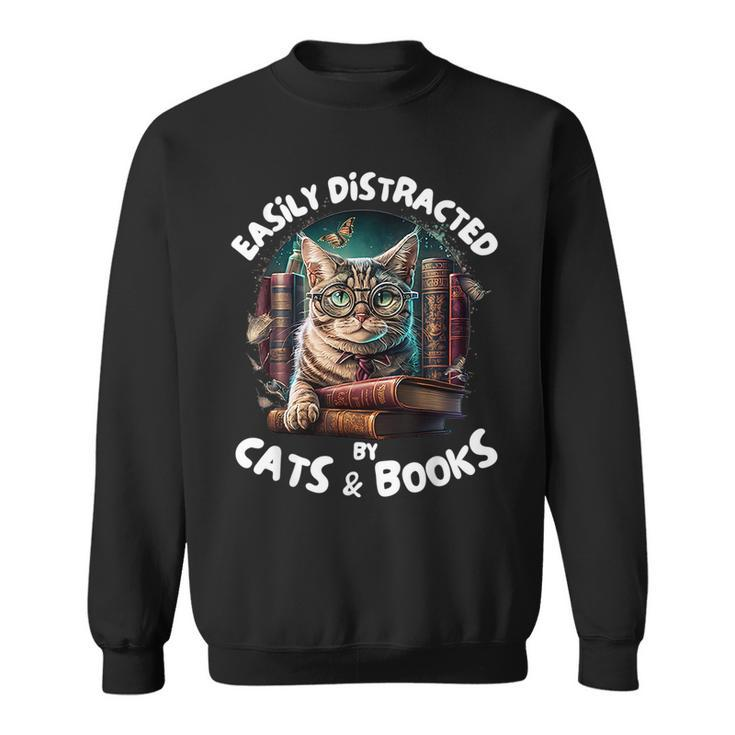 Easily Distracted By Cats And Books Librarians Bibliophiles Sweatshirt