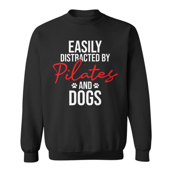 Easily Distracted By Pilates Dogs Fitness Coach Workout _1 Sweatshirt
