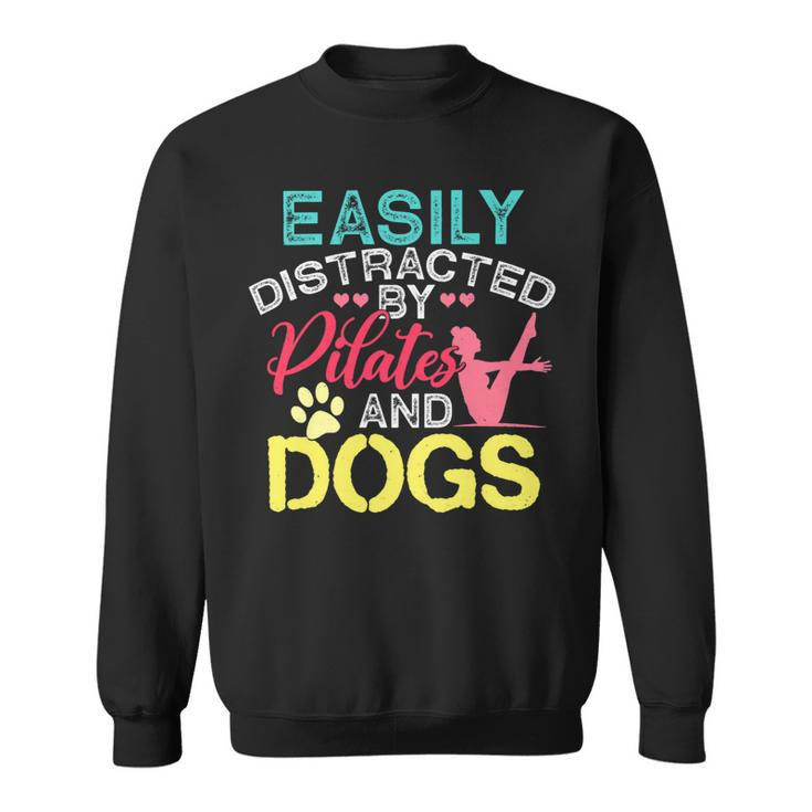 Easily Distracted By Pilates Dogs Fitness Coach Workout Sweatshirt