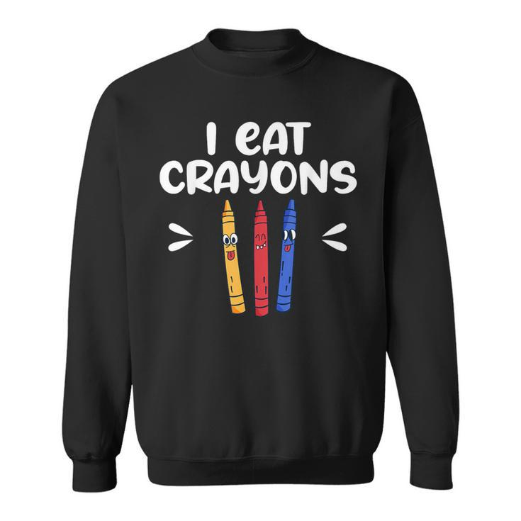 I Eat Crayons Sweatshirt