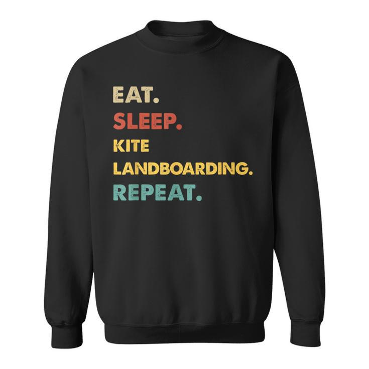 Eat Sleep Kite-Landboarding Repeat Kite-Landboarding Sweatshirt