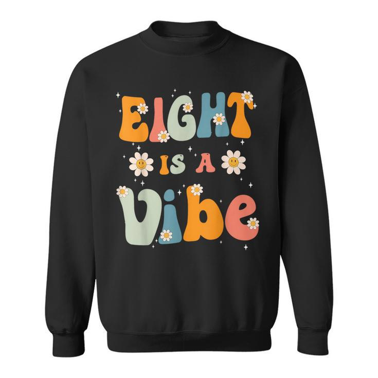Eight Is A Vibe 8Th Birthday Party 8 Eight Year Old Kids  Sweatshirt