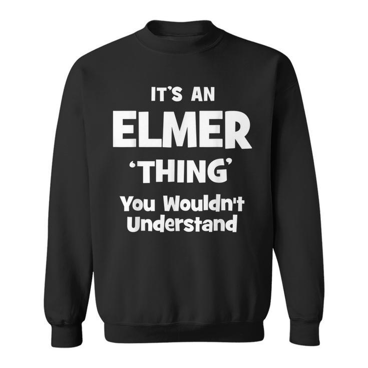 Elmer Thing Name Funny Sweatshirt