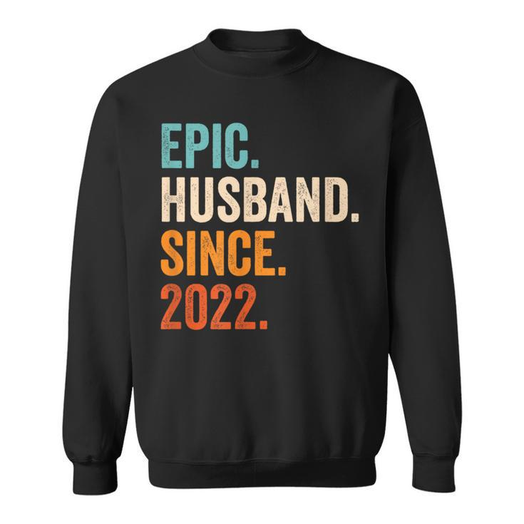 Epic Husband Since 2022 1St Wedding Anniversary 1 Year Sweatshirt