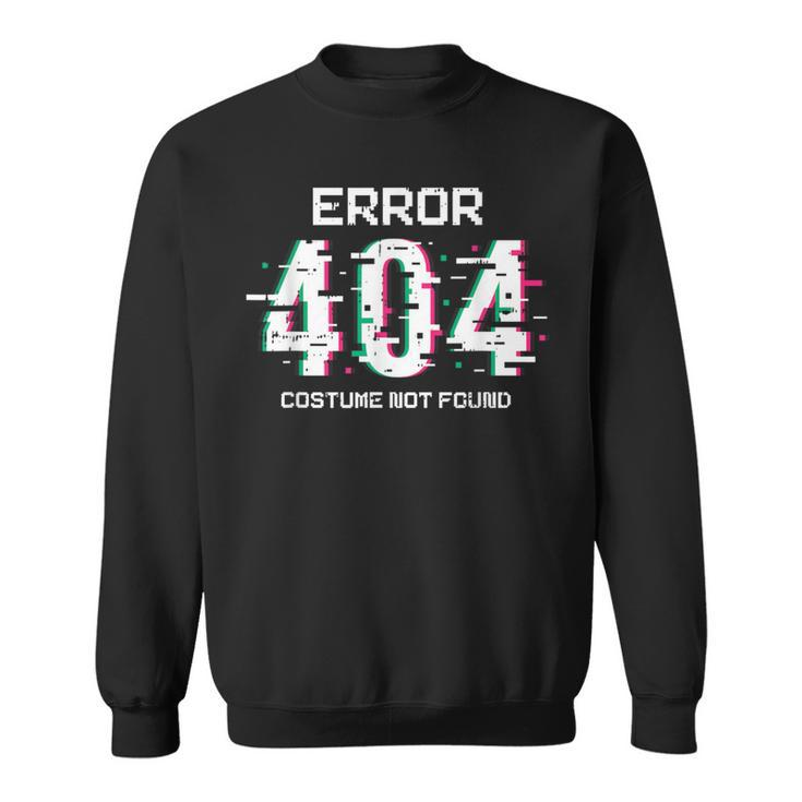 Error 404 Costume Not Found Halloween Coding Coder Sweatshirt