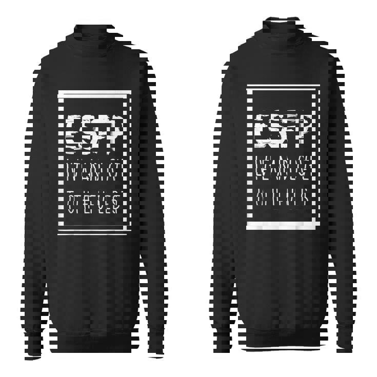 Esfp Extrovert Myers Briggs Personality Type Sweatshirt