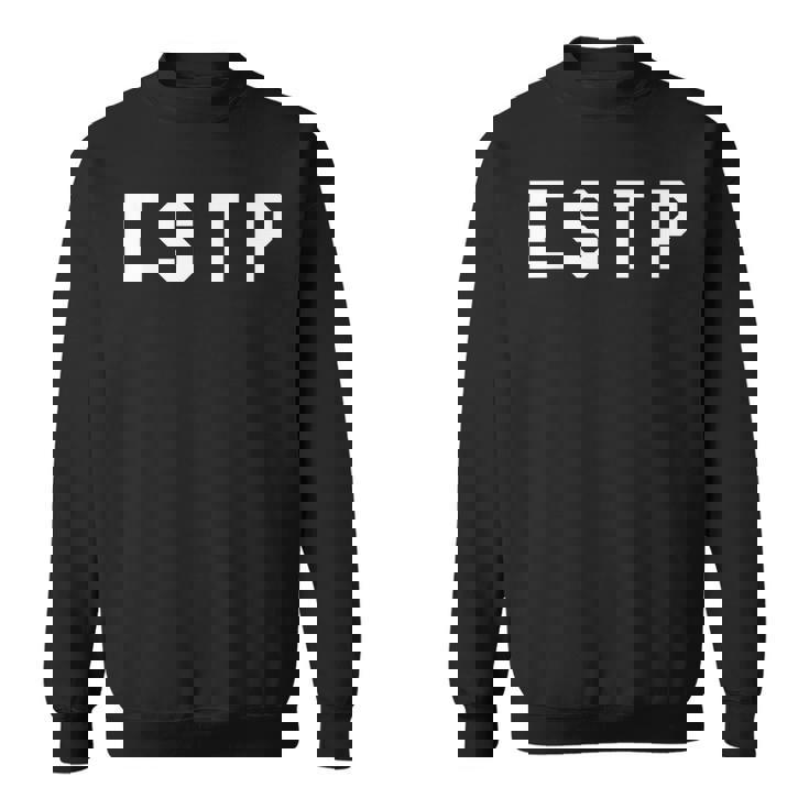 Estp Extrovert Personality Sweatshirt
