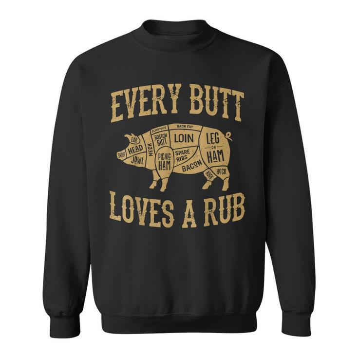 Every Butt Loves A Good Rub Funny Pig Pork Bbq Grill Sweatshirt