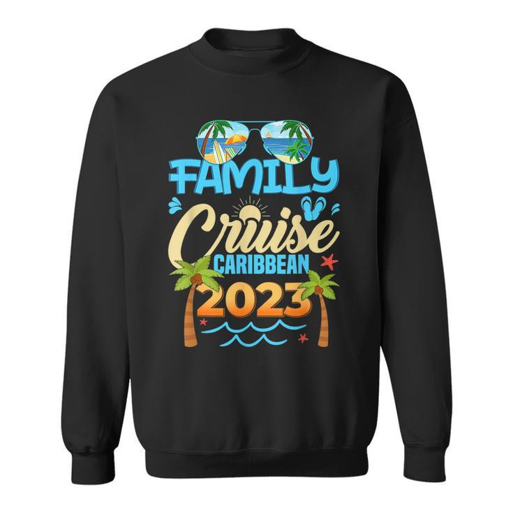 Family Cruise Caribbean 2023 Summer Matching Vacation 2023  Sweatshirt