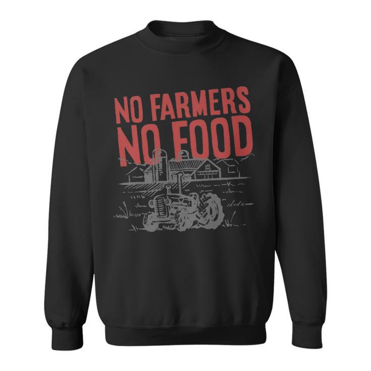 Farmer  No Farmer No Food  - Farmer  No Farmer No Food  Sweatshirt