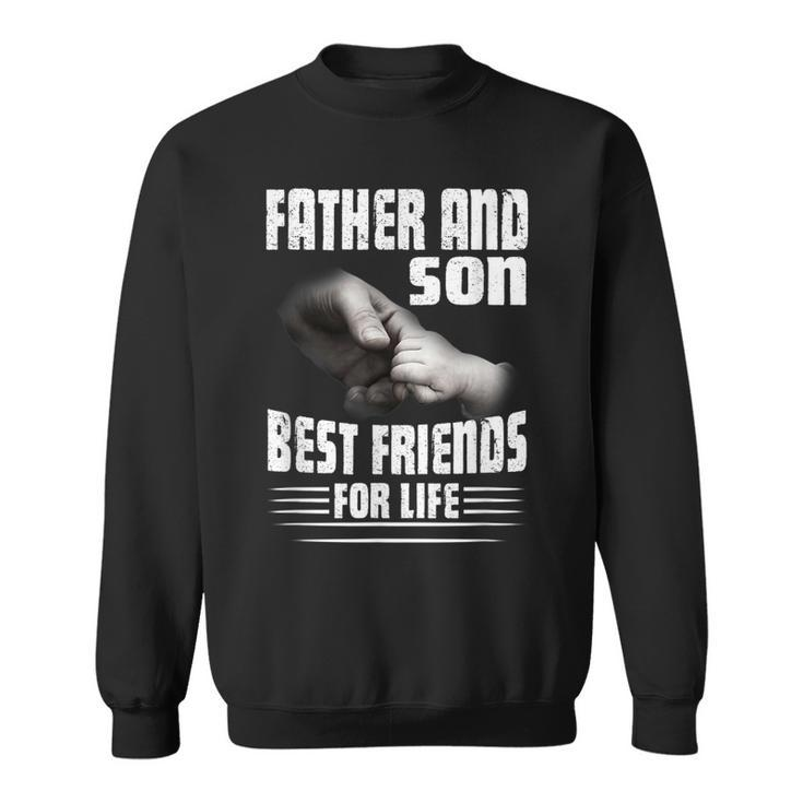 Father And Son Best Friends For Life Cool Matching Family  Sweatshirt