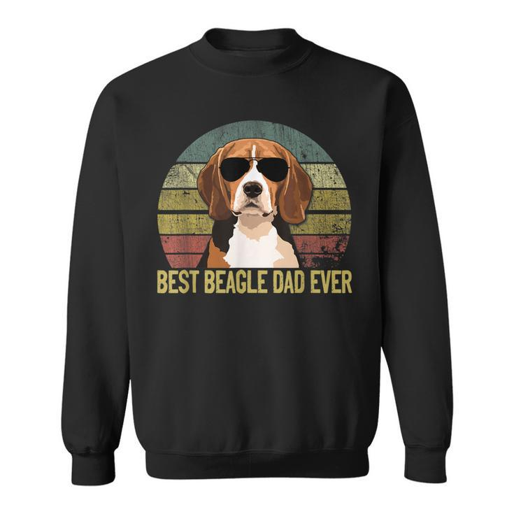 Fathers Day Beagle Dog Dad Vintage Best Beagle Dad Ever Gift For Mens Sweatshirt