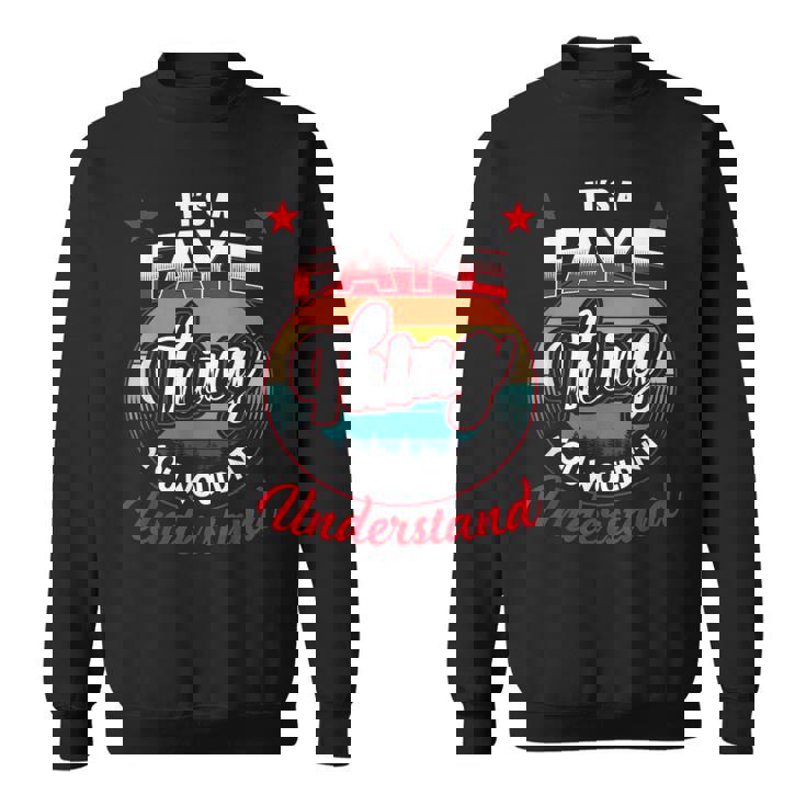 Faye Retro Name Its A Faye Thing Sweatshirt