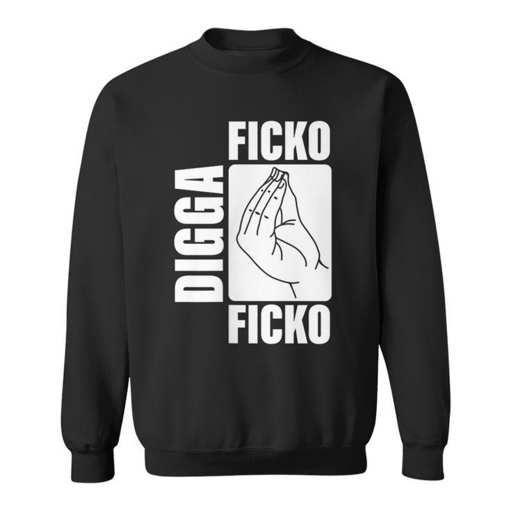 Ficko Digga Ficko Meme Hand Sign Italian Gesture  Sweatshirt