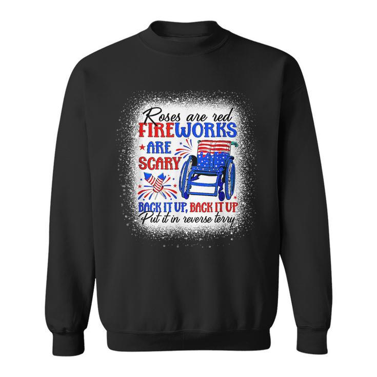 Fireworks Are Scary Back It Up Terry Flag Happy 4Th Of July  Sweatshirt