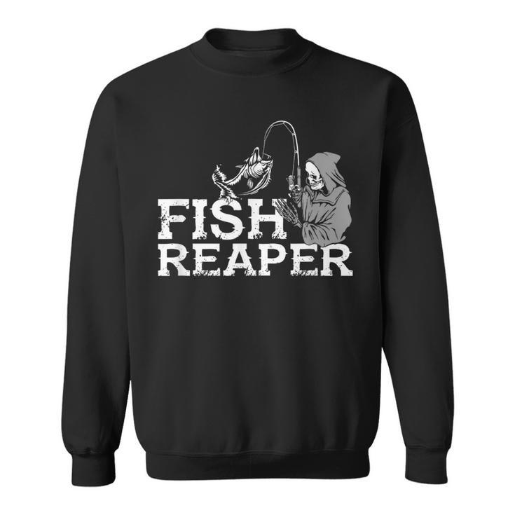 Fish Reaper Fishing For Pro Fishers Fishermen Sweatshirt