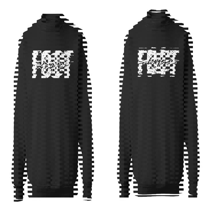 Foot Whisperer Chiropody Podiatry Chiropodist Podiatrist Sweatshirt