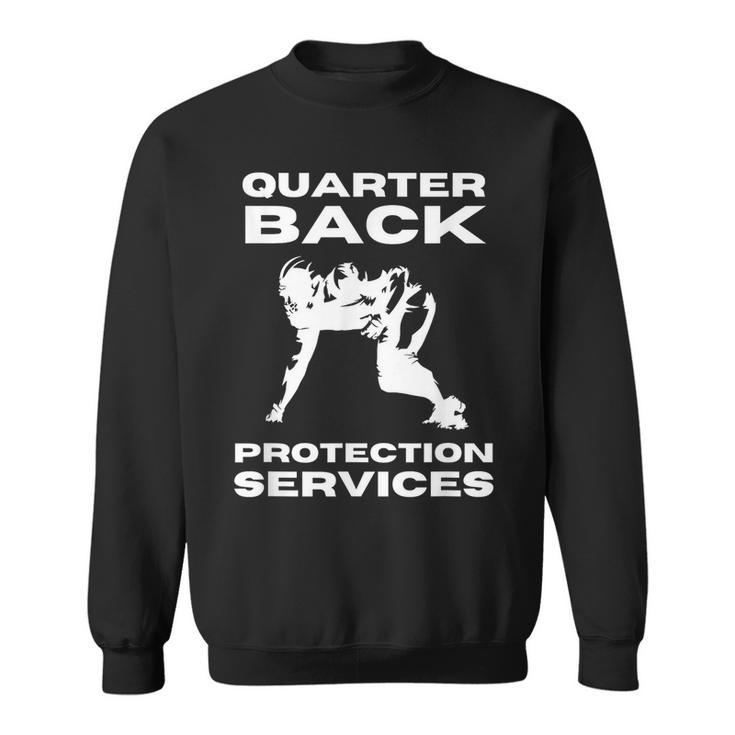 Football Linemen Quarterback Protection Services For Lineman Sweatshirt
