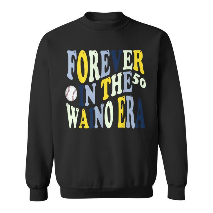 Forever In The 50 Waino Era Sweatshirt