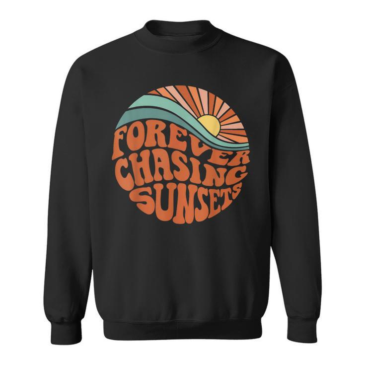 Forever Chasing Sunsets  Sweatshirt