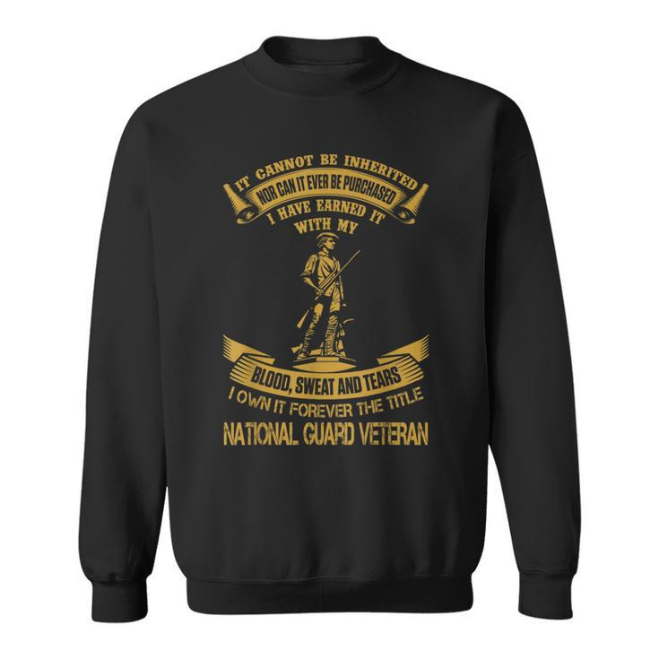 Forever The Title National Guard Veteran  Sweatshirt