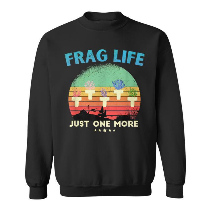 Frag Life Coral Reef Saltwater Aquarium Aquarist Sweatshirt