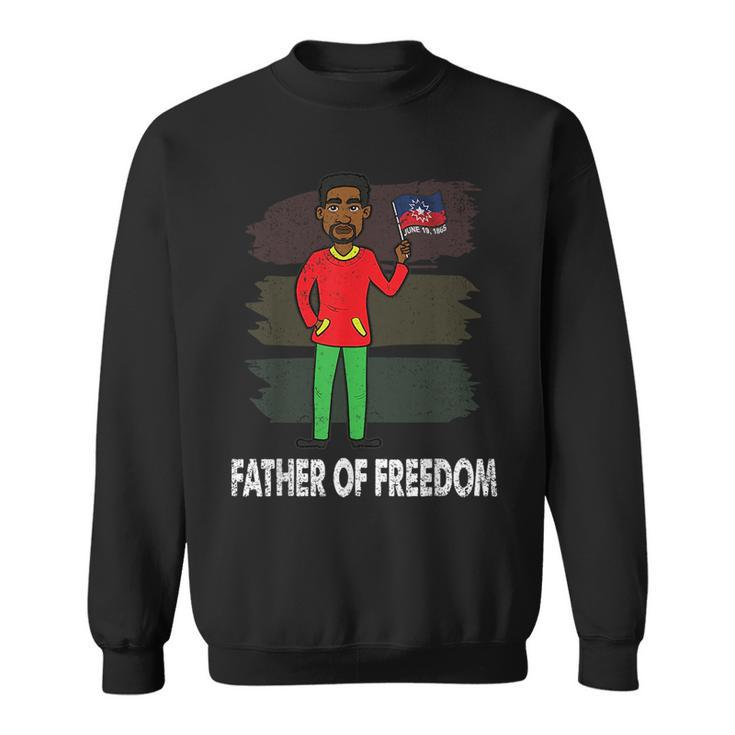Freedom Junenth Fathers Day Black History African  Sweatshirt